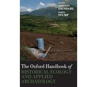 The Oxford Handbook of Historical Ecology and Applied Archaeology (Oxford Handbooks)