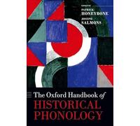 The Oxford Handbook of Historical Phonology (Oxford Handbooks)