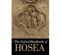 The Oxford Handbook of Hosea (Oxford Handbooks)