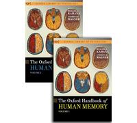 The Oxford Handbook of Human Memory, Two Volume Pack: Foundations and Applications (Oxford Library of Psychology)