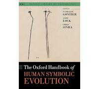 The Oxford Handbook of Human Symbolic Evolution (Oxford Handbooks: Library of Psychology)