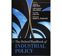 The Oxford Handbook of Industrial Policy (Oxford Handbooks)