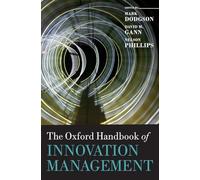 The Oxford Handbook of Innovation Management (Oxford Handbooks)