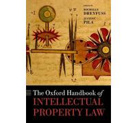 The Oxford Handbook of Intellectual Property Law by Rochelle Cooper Dreyfuss (En