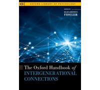 The Oxford Handbook of Intergenerational Connections