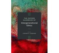 The Oxford Handbook of Intergenerational Ethics