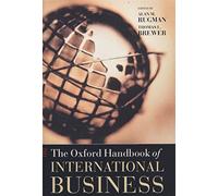 The Oxford Handbook of International Business (Oxford Handbooks)