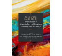The Oxford Handbook of Intersectional Approaches to Migration, Gender, and Sexuality