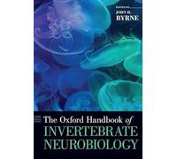 The Oxford Handbook of Invertebrate Neurobiology (Oxford Handbooks)