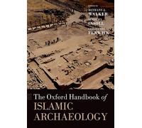 The Oxford Handbook of Islamic Archaeology