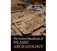 The Oxford Handbook of Islamic Archaeology – Oxford University Press