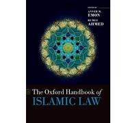 The Oxford Handbook of Islamic Law (Oxford Handbooks)