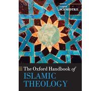 The Oxford Handbook of Islamic Theology