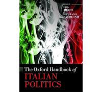 The Oxford Handbook of Italian Politics (Oxford Handbooks in Politics & International Relations)