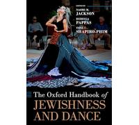 The Oxford Handbook of Jewishness and Dance