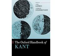 The Oxford Handbook of Kant (Oxford Handbooks)