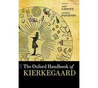 The Oxford Handbook of Kierkegaard (Oxford Handbooks in Religion and Theology)