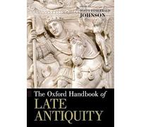 The Oxford Handbook of Late Antiquity