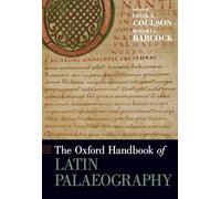 The Oxford Handbook of Latin Palaeography (Oxford Handbooks)