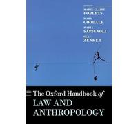 The Oxford Handbook of Law and Anthropology (Oxford Handbooks)