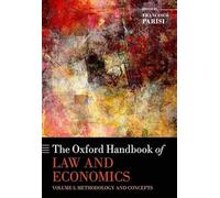 The Oxford Handbook of Law and Economics: Volume 1: Methodology and Concepts, Volume 2: Private and Commercial Law, and Volume 3: Public Law and Legal Institutions (Oxford Handbooks)