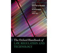 The Oxford Handbook of Law, Regulation and Technology (Oxford Handbooks)