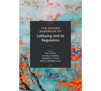 The Oxford Handbook of Lobbying and its Regulation