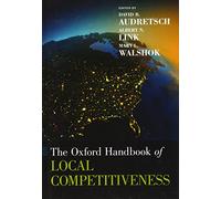The Oxford Handbook of Local Competitiveness (Oxford Handbooks)