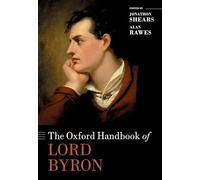 The Oxford Handbook of Lord Byron