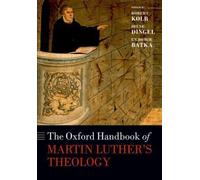 The Oxford Handbook of Martin Luther's Theology 9780198766476 | Brand New