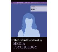 The Oxford Handbook of Media Psychology (Oxford Library of Psychology)