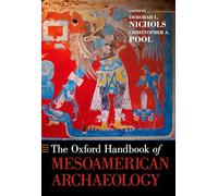 The Oxford Handbook of Mesoamerican Archaeology (Oxford Handbooks)