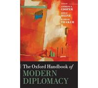 The Oxford Handbook of Modern Diplomacy – Oxford University Press