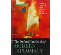 The Oxford Handbook of Modern Diplomacy (Oxford Handbooks in Politics & International Relations)