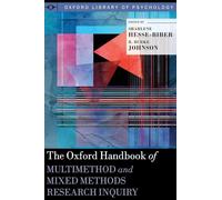 The Oxford Handbook of Multimethod and Mixed Methods Research Inquiry (Oxford Library of Psychology)