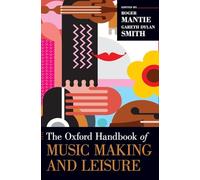 The Oxford Handbook of Music Making and Leisure (Oxford Handbooks)