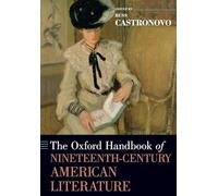 The Oxford Handbook of Nineteenth-Century American Literature (Oxford Handbooks)