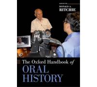 The Oxford Handbook of Oral History (Paperback) Oxford Handbooks