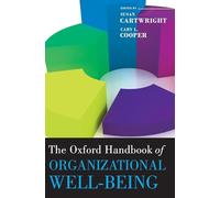 The Oxford Handbook of Organizational Well Being (Oxford Handbooks)