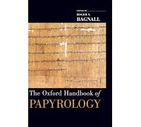 The Oxford Handbook of Papyrology