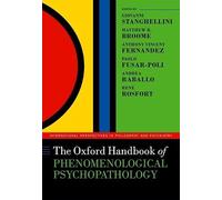 The Oxford Handbook of Phenomenological Psychopathology