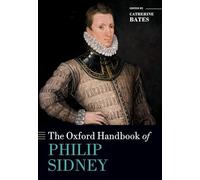 The Oxford Handbook of Philip Sidney (Oxford Handbooks)