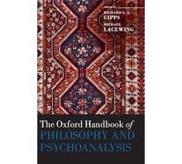 The Oxford Handbook of Philosophy and Psychoanalysis (Oxford Handbooks)