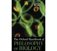 The Oxford Handbook of Philosophy of Biology (Oxford Handbooks).by Ruse New<|