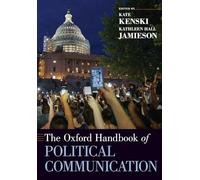 The Oxford Handbook of Political Communication