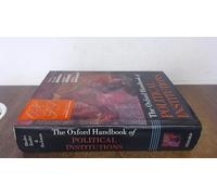 The Oxford Handbook of Political Institutions (OXFORD HANDBOOKS POL SCIENCE SERI OHPS C)