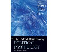 The Oxford Handbook of Political Psychology 2/e: Second Edition (Oxford Handbooks in Politics & International Relations)