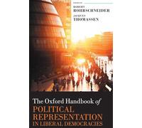 The Oxford Handbook of Political Representation in Liberal Democracies (Oxford Handbooks)
