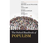 The Oxford Handbook of Populism (Oxford Handbooks)
