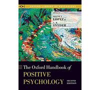 The Oxford Handbook of Positive Psychology (Oxford Library of Psychology)